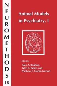 Animal Models in Psychiatry, I (Neuromethods)