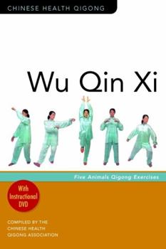 Paperback Wu Qin XI: Five-Animal Qigong Exercises [With DVD] Book