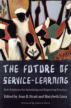 Paperback The Future of Service-Learning: New Solutions for Sustaining and Improving Practice Book