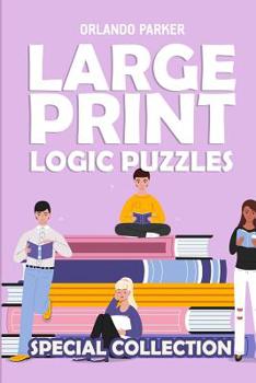 Paperback Large Print Logic Puzzles: Tairupeinto Puzzles [Large Print] Book