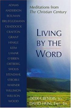 Paperback Living by the Word: Meditations from the Christian Century Book