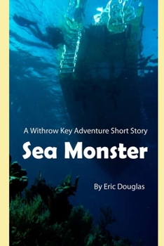 Paperback Sea Monster: A Withrow Key Dive Action Adventure Novella Book