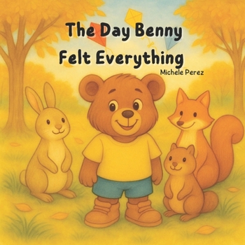 Paperback The Day Benny Felt Everything Book