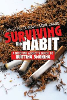 Paperback Surviving the Habit: A Nicotine Addict's Guide to Quitting Smoking Book