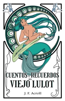 Paperback Cuentos y recuerdos del viejo Lulot: (I) [Spanish] Book