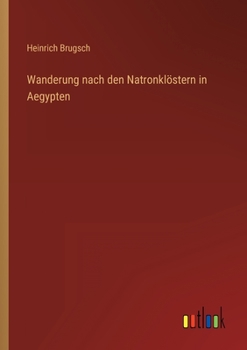 Paperback Wanderung nach den Natronklöstern in Aegypten [German] Book