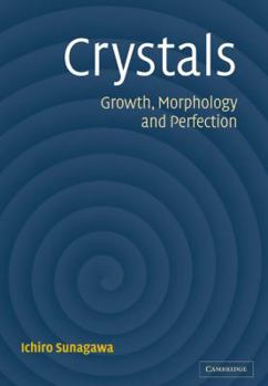 Paperback Crystals: Growth, Morphology, & Perfection Book