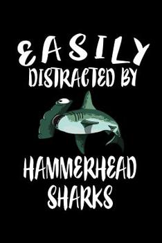 Paperback Easily Distracted By Hammerhead Sharks: Animal Nature Collection Book