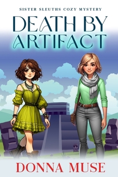 Death by Artifact (Sister Sleuths Cozy Mystery)