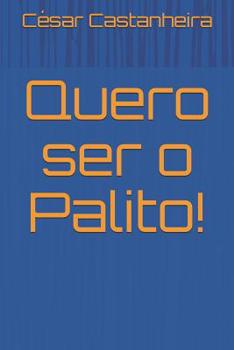 Paperback Quero ser o Palito! [Portuguese] Book