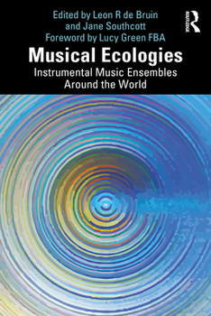 Paperback Musical Ecologies: Instrumental Music Ensembles Around the World Book