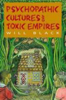 Paperback Psychopathic Cultures and Toxic Empires Book