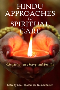 Paperback Hindu Approaches to Spiritual Care: Chaplaincy in Theory and Practice Book