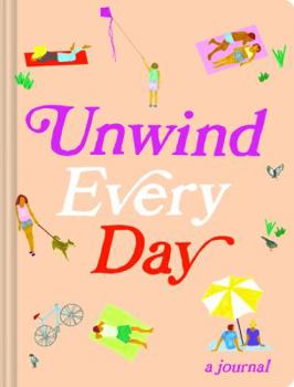 Diary Unwind Every Day: A Journal Book