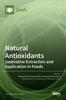 Hardcover Natural Antioxidants: Innovative Extraction and Application in Foods Book