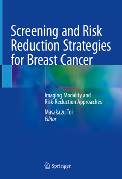 Hardcover Screening and Risk Reduction Strategies for Breast Cancer: Imaging Modality and Risk-Reduction Approaches Book