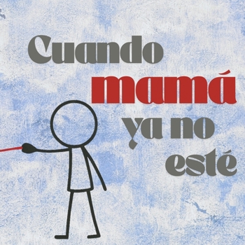 Paperback Cuando mamá ya no esté [Spanish] Book