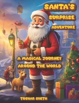 Paperback Santa's Surprise Adventure: A Magical Journey Around the World Book