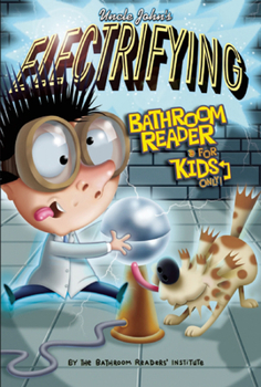 Paperback Uncle John's Electrifying Bathroom Reader for Kids Only Book