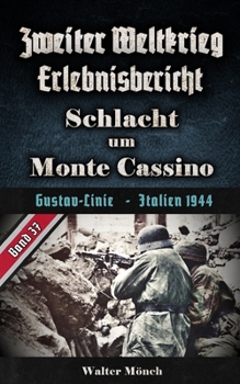 Paperback Zweiter Weltkrieg Erlebnisbericht Schlacht um Monte Cassino: Gustav-Linie Italien 1944 [German] Book