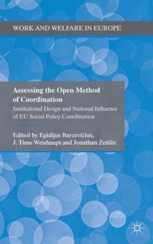 Hardcover Assessing the Open Method of Coordination: Institutional Design and National Influence of EU Social Policy Coordination Book
