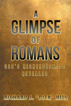 Paperback A Glimpse of Romans: God's Righteousness Revealed Book