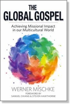 Hardcover Global Gospel: Achieving Missional Impact in Our Multicultural World Book