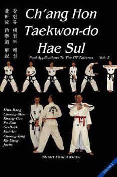 Hardcover Ch'ang Hon Taekwon-Do Hae Sul: Real Applications to the ITF Patterns: Vol 2 Book