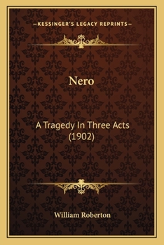 Paperback Nero: A Tragedy In Three Acts (1902) Book
