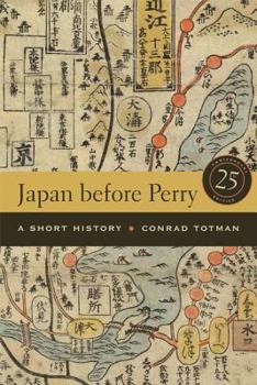 Paperback Japan Before Perry: A Short History, 25th Anniversary Edition Book