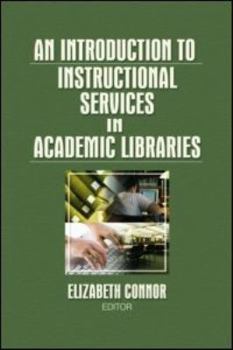 Paperback An Introduction to Instructional Services in Academic Libraries Book