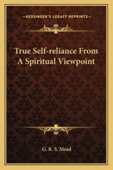 Paperback True Self-reliance From A Spiritual Viewpoint Book