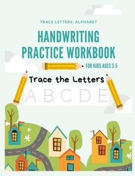 Paperback Trace Letters: Alphabet Handwriting Practice Workbook for Kids Ages 3-5: Preschool Writing Workbook with Sight Words & Coloring Wordb Book