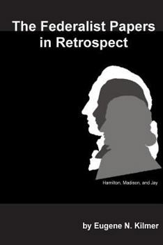 Paperback The Federalist Papers in Retrospect: Taking another look Book
