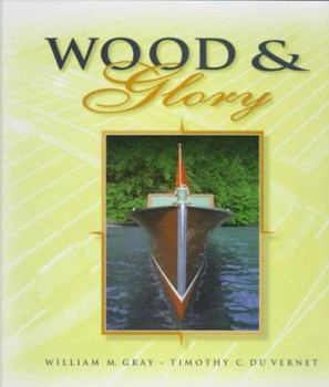 Hardcover Wood and Glory: Muskoka's Classic Launches Book