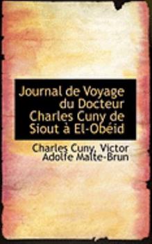 Paperback Journal de Voyage Du Docteur Charles CUNY de Siout a El-Obeid Book