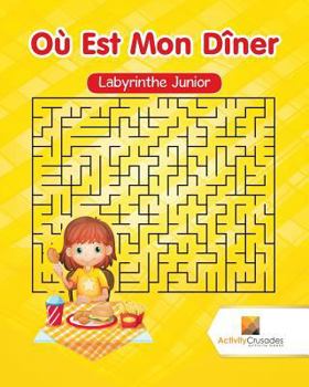 Paperback Où Est Mon Dîner: Labyrinthe Junior [French] Book