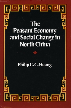 Paperback The Peasant Economy and Social Change in North China Book