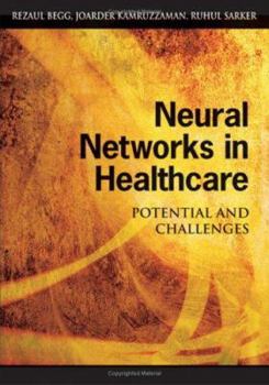 Hardcover Neural Networks in Healthcare: Potential and Challenges Book