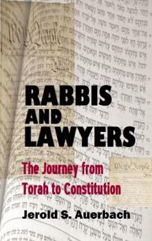 Paperback Rabbis and Lawyers: The Journey from Torah to Constitution Book