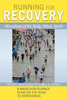 Paperback Running for Recovery: Marathons of the Body, Mind, Spirit Book