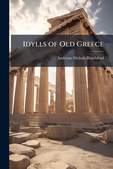 Paperback Idylls of Old Greece Book