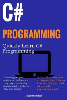 Paperback C# Programming: Quickly Learn C# Programming Book