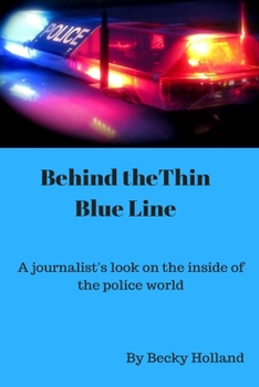 Paperback Behind the Thin Blue Line: 'A journalist's look on the inside of the police world' Book