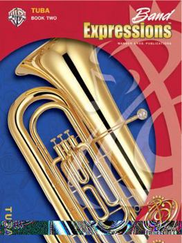 Paperback Band Expressions, Book Two Student Edition: Tuba, Book & CD Book