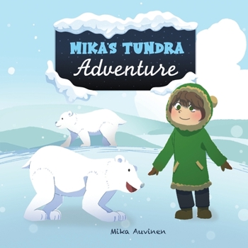 Mika's Tundra Adventure