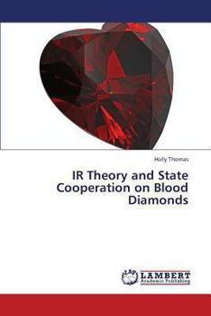 Paperback IR Theory and State Cooperation on Blood Diamonds Book