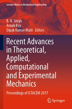 Paperback Recent Advances in Theoretical, Applied, Computational and Experimental Mechanics: Proceedings of Ictacem 2017 Book