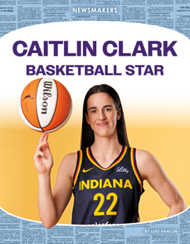 Caitlin Clark: Basketball Star: Basketball Star
