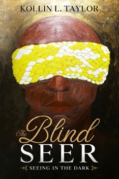 Paperback The Blind Seer: Seeing in the Dark Book